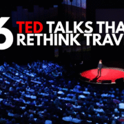 These 6 TED Talks will change the way You think about travel